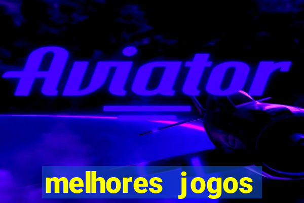 melhores jogos gratis para celular